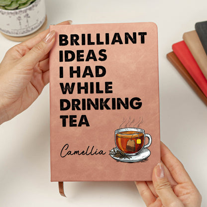 Brilliant-Ideas-I-Had-While-Drinking-Bourbon_-Wine_-Whiskey_-Custom-Drink-Personalized-Leather-Journal_3