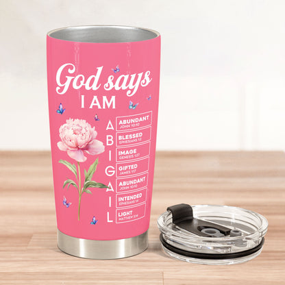 New-Version-God-Says-I-Am-Name-In-Bible-Verse-Personalized-Tumbler-Cup-3